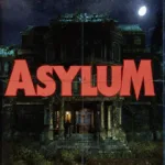 Imagem oficial de ASYLUM mostrando o ambiente sombrio do hospital psiquiátrico