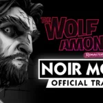 Thumbnail do trailer de The Wolf Among Us Remastered com destaque para o Noir Mode