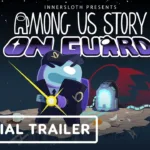 Thumbnail do trailer oficial de Among Us Story: On Guard no YouTube